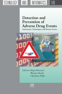 Detection and Prevention of Adverse Drug Events Information Technologies and Human Factors  2009 9781607500438 Front Cover