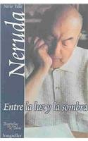 Neruda, entre la luz y la sombra  2000 9789507398438 Front Cover