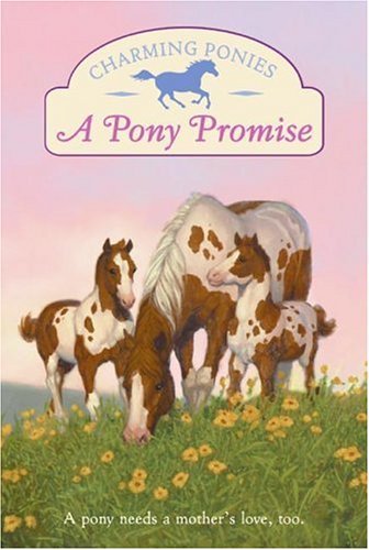 Charming Ponies: a Pony Promise  N/A 9780060781439 Front Cover