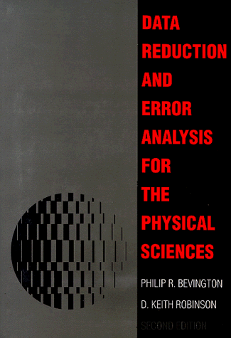 Data Reduction and Error Analysis for the Physical Sciences  2nd 1992 9780079112439 Front Cover