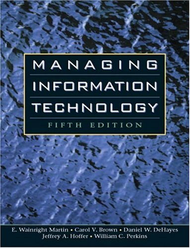 Managing Information Technology  5th 2005 9780131454439 Front Cover