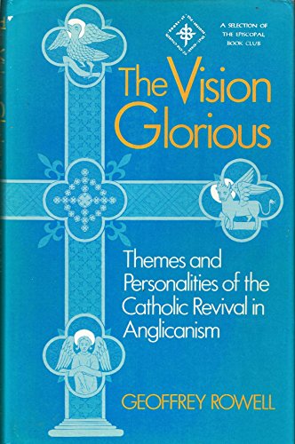 Vision Glorious Themes and Personalities of the Catholic Revival in Anglicanism  1983 9780198264439 Front Cover