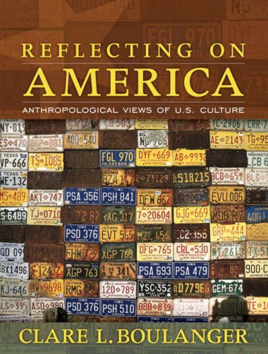 Reflecting on America Anthropological Views of U. S. Culture  2008 9780205481439 Front Cover