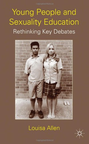 Young People and Sexuality Education Rethinking Key Debates  2011 9780230579439 Front Cover