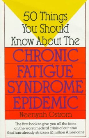 50 Things You Should Know about the Chronic Fatigue Symdrome Epidemic  N/A 9780312950439 Front Cover