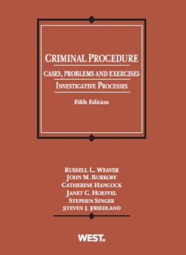 Criminal Procedure, Cases, Problems and Exercises: Investigative Processes  2013 9780314279439 Front Cover