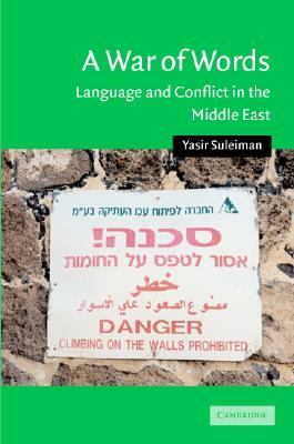 War of Words Language and Conflict in the Middle East  2004 9780521837439 Front Cover