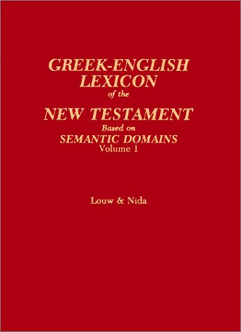 Greek-English Lexicon of the New Testament Based on Semantic Domains 2nd 1989 9780826703439 Front Cover