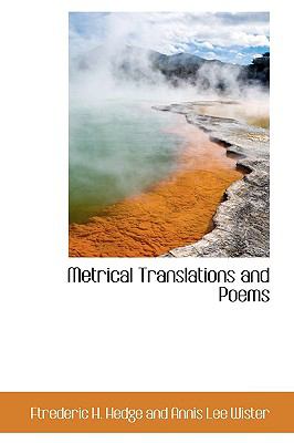 Metrical Translations and Poems N/A 9781110874439 Front Cover