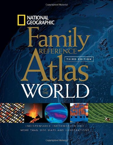 National Geographic Family Reference Atlas of the World, Third Edition  3rd 2009 9781426205439 Front Cover