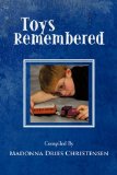 Toys Remembered Men Recall Their Childhood Toys  2010 9781450275439 Front Cover