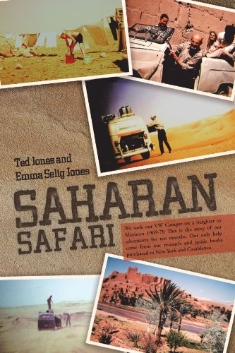 Saharan Safari: We Took Our Vw Camper on a Freighter to Morocco 1969-70 This Is the Story of Our Adventures for Ten Months.  2012 9781475942439 Front Cover