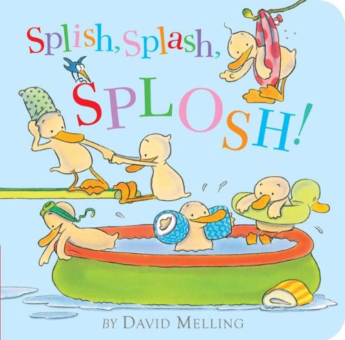 Splish, Splash, Splosh!:   2013 9781589256439 Front Cover