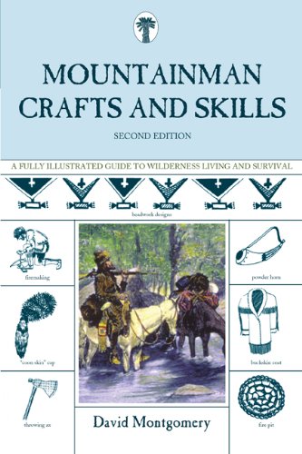 Mountainman Crafts and Skills A Fully Illustrated Guide to Wilderness Living and Survival 2nd 2008 (Revised) 9781599213439 Front Cover