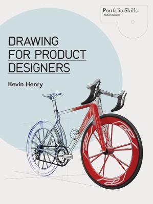 Drawing for Product Designers Portfolio Skills: Product Design  2012 9781856697439 Front Cover