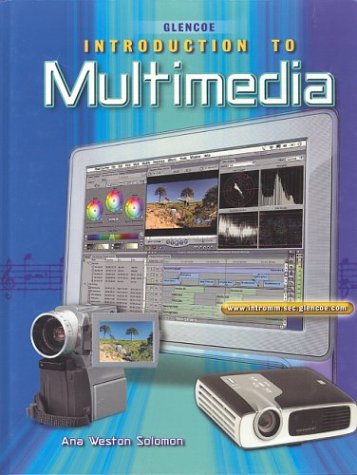 Introduction to Multimedia, Student Edition   2004 (Student Manual, Study Guide, etc.) 9780078236440 Front Cover
