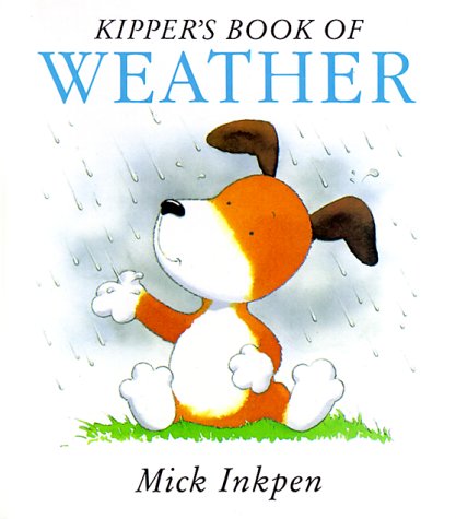 Kipper's Book of Weather Kipper Concept Books N/A 9780152006440 Front Cover