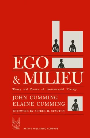 Ego and Milieu Theory and Practice of Environmental Therapy N/A 9780202260440 Front Cover