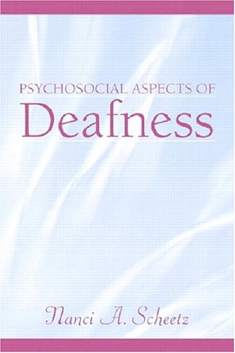 Psychosocial Aspects of Deafness (With AWHI Career Center Access Code Card)   2004 9780205454440 Front Cover