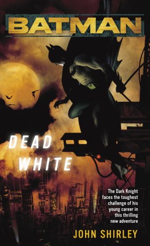 Batman(TM): Dead White  N/A 9780345479440 Front Cover