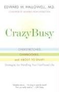 CrazyBusy Overstretched, Overbooked, and about to Snap! Strategies for Handling Your Fast-Paced Life N/A 9780345482440 Front Cover