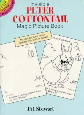 Invisible Peter Cottontail Magic Picture Book  N/A 9780486299440 Front Cover
