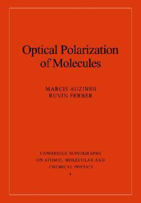 Optical Polarization of Molecules  N/A 9780521673440 Front Cover