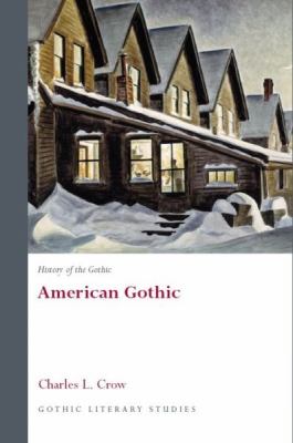 History of the Gothic American Gothic  2009 9780708320440 Front Cover