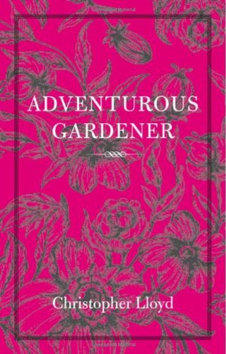 the Adventurous Gardener   2011 9780711232440 Front Cover