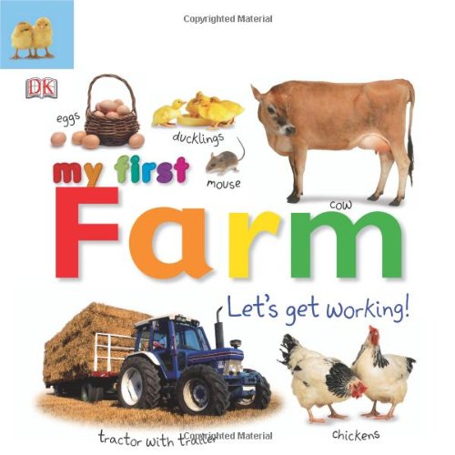 Tabbed Board Books: My First Farm Let's Get Working! N/A 9780756655440 Front Cover