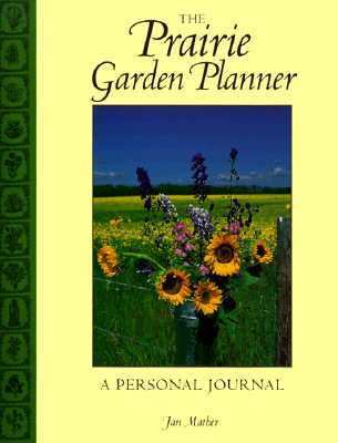 Prairie Garden Planner A Personal Journal N/A 9780889951440 Front Cover