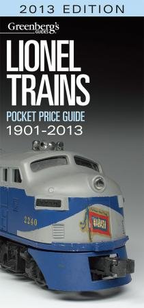 Lionel Trains Pocket Price Guide 1901-2013:   2012 9780897785440 Front Cover
