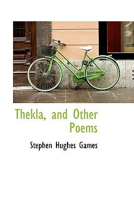 Thekla, and Other Poems:   2009 9781103863440 Front Cover