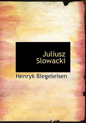 Juliusz Slowacki N/A 9781117781440 Front Cover