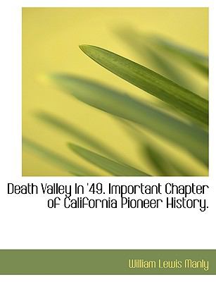 Death Valley in '49 Important Chapter of California Pioneer History N/A 9781140208440 Front Cover