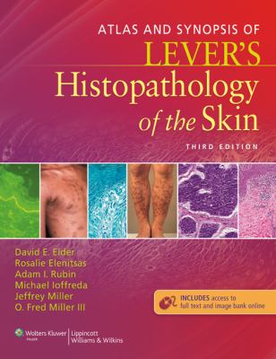 Atlas and Synopsis of Lever's Histopathology of the Skin  3rd 2013 (Revised) 9781451113440 Front Cover