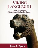 Viking Language 1 Learn Old Norse, Runes, and Icelandic Sagas  2014 9781480216440 Front Cover