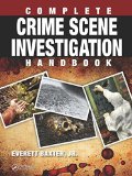 Complete Crime Scene Investigation Handbook   2015 9781498701440 Front Cover