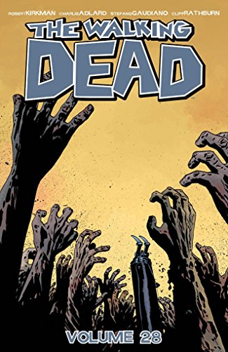 The Walking Dead 28:   2017 9781534302440 Front Cover