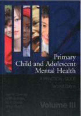 Primary Child and Adolescent Mental Health A Practical Guide 2nd 2011 9781846195440 Front Cover