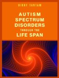 Autism Spectrum Disorders Through the Life Span   2012 9781849053440 Front Cover