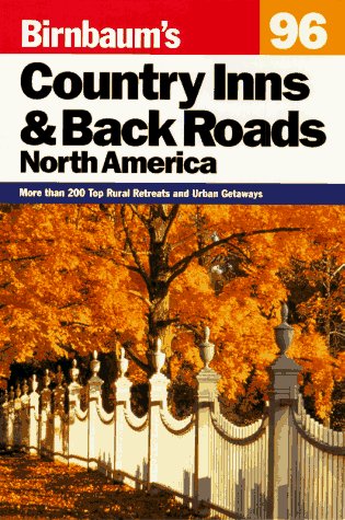 Birnbaum's Country Inns and Back Roads : North America 96 N/A 9780062782441 Front Cover