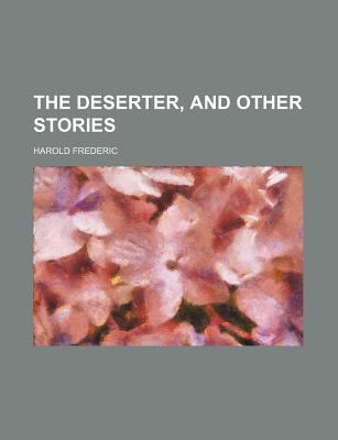 Deserter, and Other Stories  N/A 9780217382441 Front Cover