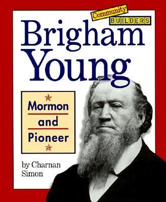 Community Builders: Brigham Young  N/A 9780516263441 Front Cover