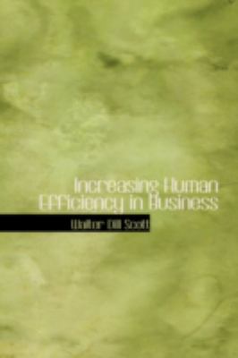 Increasing Human Efficiency in Business   2008 9780554359441 Front Cover