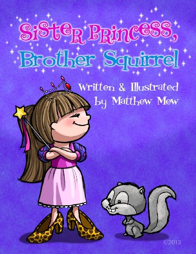 Sister Princess, Brother Squirrel  N/A 9780615841441 Front Cover