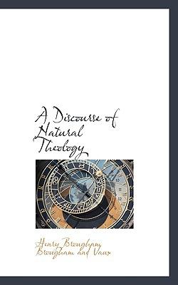 A Discourse of Natural Theology:   2009 9781103882441 Front Cover