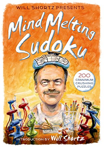 Will Shortz Presents Mind-Melting Sudoku 200 Cranium-Crushing Puzzles N/A 9781250063441 Front Cover