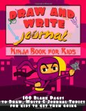 Draw and Write Journal Ninja Book for Kids N/A 9781494377441 Front Cover