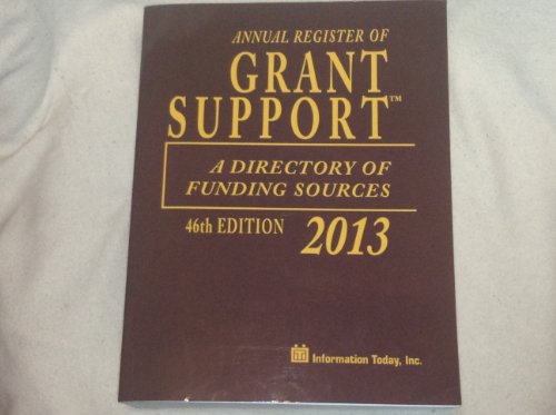 Annual Register of Grant Support 2013: A Directory of Funding Sources  2012 9781573874441 Front Cover